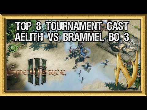 Spellforce 3 Top 8 Tournament - Aelith(Elves) vs Brammel(Trolls) Bo3