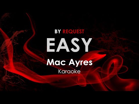 Easy - Mac Ayres karaoke