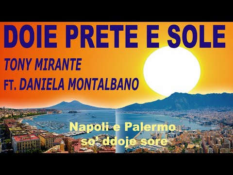 Tony Mirante Ft. Daniela Montalbano - Doie prete e sole (Video Ufficiale 2023)