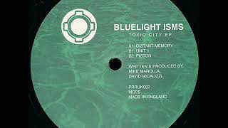 Bluelight Isms - Distant Memory