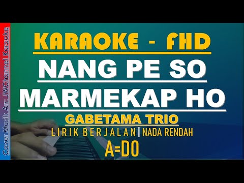 KARAOKE NANG PE SO MARMEKAP HO | Nada Pria Rendah - Gabetama Trio