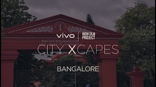 vivo x India Film Project | #vivocityXcapes : Bangalore | Vivo India