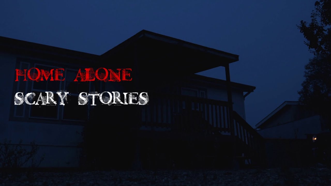 3 Scary Home Alone Stories That Will Keep You Up at Night (v2)