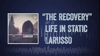 Larusso - The Recovery (Lyric Video)