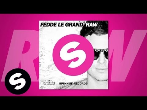 Fedde Le Grand - RAW [Out Now]