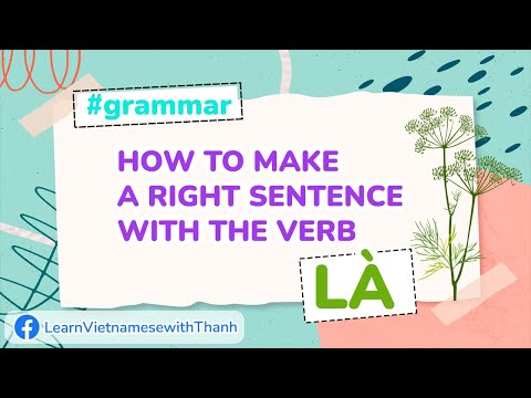 How to make a sentence with the verb "là" - Basic grammar | Southern Vietnamese