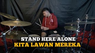 Download lagu Stand Here Alone - Kita Lawan Mereka || Drum Cover mp3 Download lagu Stand Here Alone - Kita Lawan Mereka || Drum Cover mp3
