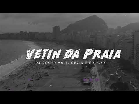 DJ Roger Vale, Gbzin e Educky | MTG Vetin da Praia [Visualizer]