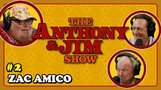 Zac Amico | Anthony and Jim Show | EP 2