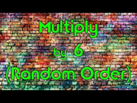 Multiply by 6 (Random Order) | Learn Multiplication | Multiply By Music | Jack Hartmann