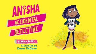 ANISHA, ACCIDENTAL DETECTIVE