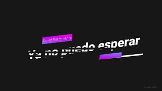 David Bustamante — Ya no puedo esperar (на русском языке)