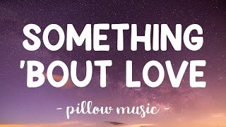 Something Bout Love - David Archuleta (Lyrics) 🎵