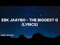 EBK JAAYBO THE BIGGEST G LYRICS