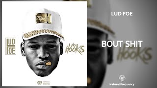 Lud Foe - Bout Shit (432Hz)