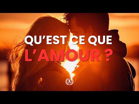 Qu'est-ce que l'amour ?