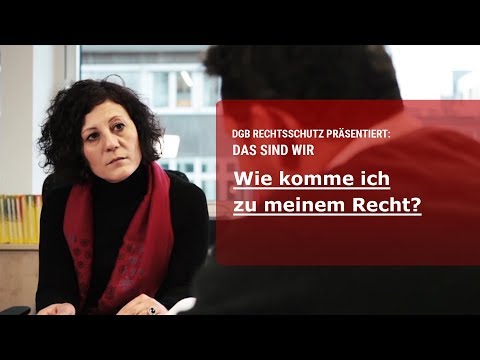 DGB Rechtsschutz – Thema Wie komme ich zu meinem Recht?