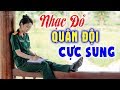 Nhạc Quân Đội Remix Cực Sung - LK Nhạc đỏ Cách mạng Nghe khí thế lên cao