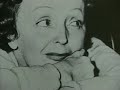 Edith Piaf, la voix qui montait jusqu'au ciel