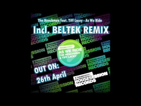 The Henchmen feat. Tiff Lacey - As We Ride (Beltek Disco Remix)