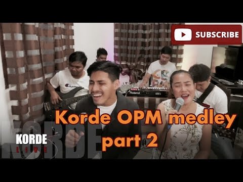 KORDE - Laging naroon ka,Mahal Ka sa akin,Wala na bang pag ibig | opm medley Part 2