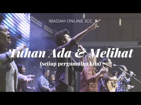 Ibadah Online JCC : Tuhan Ada dan Melihat | Minggu 9 Agustus 2020 | 11 Siang