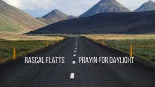 Prayin&#39; for Daylight - Rascal Flatts [HD]