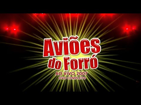 Aviões do Forró 2007 - DVD