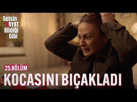 Allah Belanı Versin Celal - Gelsin Hayat Bildiği Gibi (25.Bölüm)