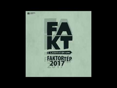 Fakt - Untitled közr.: Busa Pista, Dhok, Zenk, Eckü, Fiam Mc, Akster (Faktortép 2017)