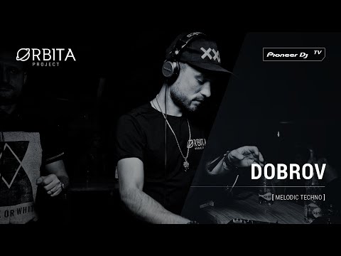 DOBROV [ melodic techno ] @ Pioneer DJ TV | Moscow