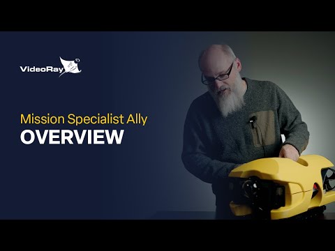 VideoRay Mission Specialist Ally Overview