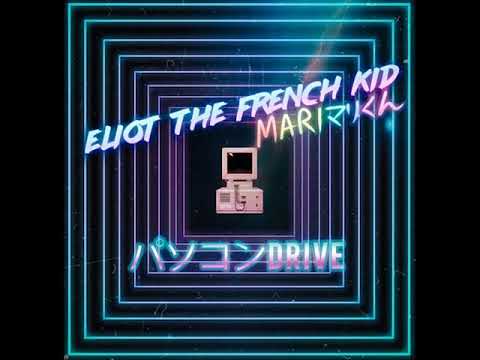 Eliot the French Kid x M A R Iマリくん - PasocomDrive