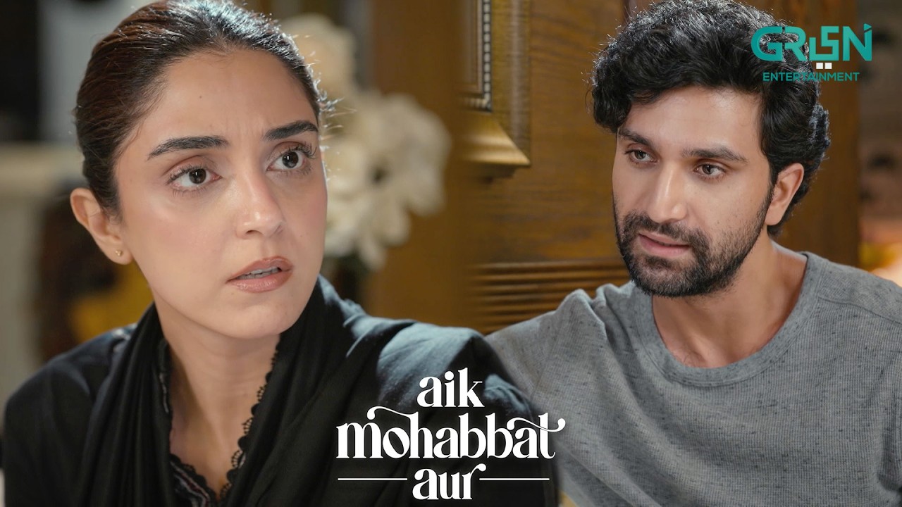 Mujhe Tum Par Shak Nahi Karna Chahiye Tha | Ahad Raza Mir | Maya Ali | Aik Mohabbat Aur | Green TV
