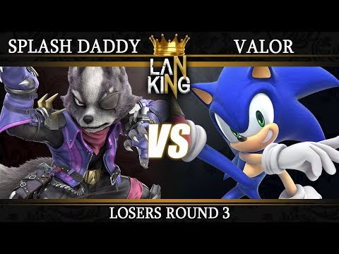 LAN King High Roller - Losers Round 3 - Splash Daddy (Wolf, Bowser) vs VaLoR (Sonic)