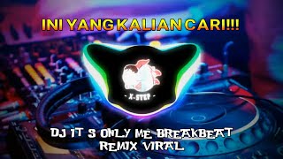 Download lagu DJ IT S ONLY ME // BREAKBEAT REMIX // TIKTOK VIRAL mp3