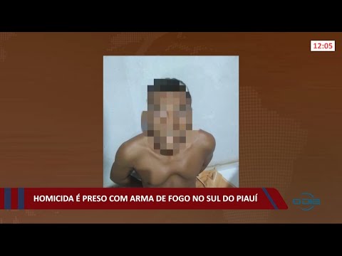 Homicida é preso com arma de fogo no sul do Piauí 21 04 2021