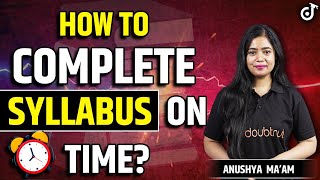 How to Complete Syllabus on Time ? | CBSE Class 10 New Session 2022 | Anushya Ma'am | Doubtnut