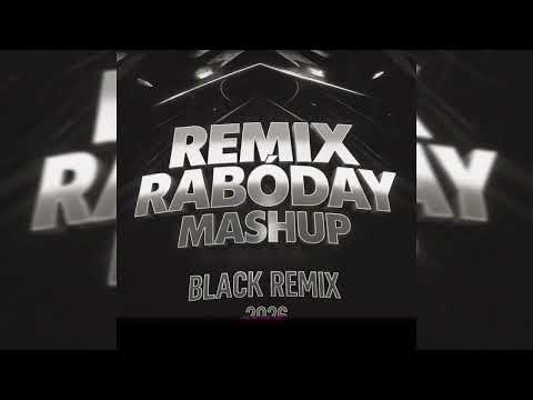 REMIX RABÒDAY MASHUP 2026 BLACK REMIX 