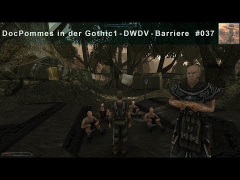 DocPommes spielt Gothic 1 DWDV 037: Welches Lager ist für Wen das Beste?