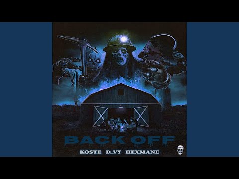 Back Off (feat. Ko$te & Hexmane)