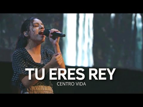 TU ERES REY | HOY PERFUMAMOS TU TRONO | CENTRO VIDA