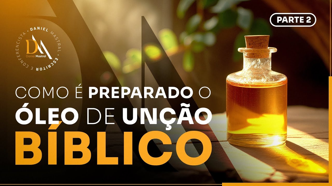 Como é preparado o óleo de unção bíblico #danielmastral #ungido