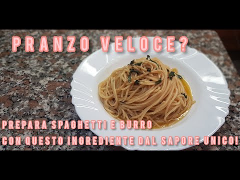 Pranzo veloce? Prepara spaghetti e burro con questo INGREDIENTE dal sapore UNICO!