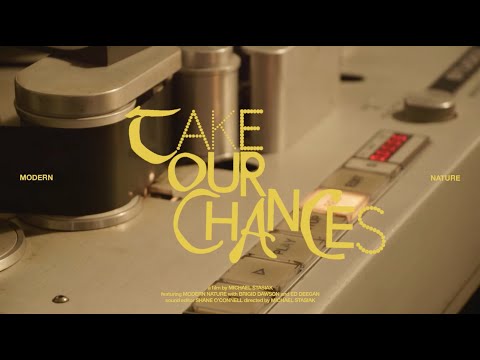 Modern Nature - Take Our Chances (Short Film)