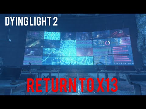 Dying light 2 how to return to X13 (without broomstick)