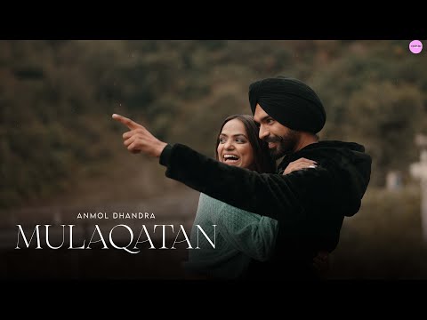 Mulaqatan (Official Video)Anmol Dhandra |Latest Punjabi Sad Songs |Chill Vibe Music