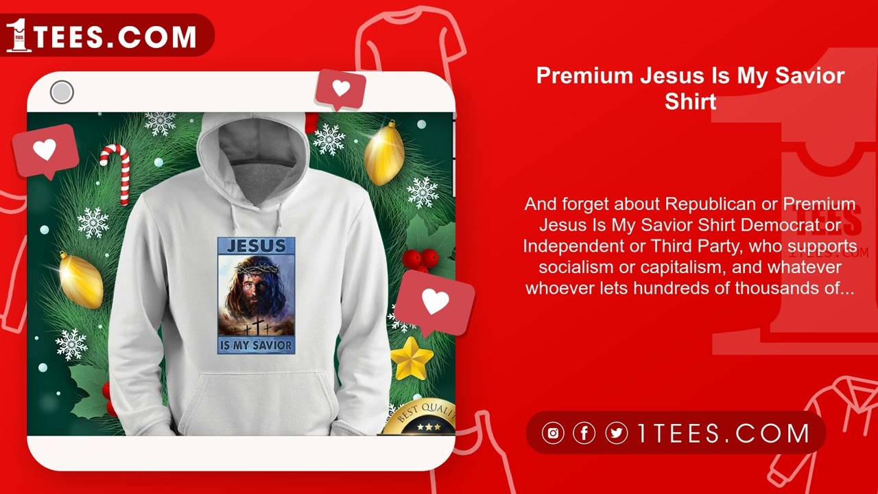 Premium Jesus Is My Savior Shirt