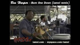Ben Harper - Burn One Down (iamxl&#39;s cheeky drumcircle remix)