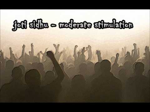 joti sidhu - moderate stimulation